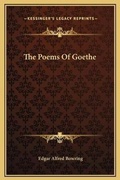 Cover: The Poems Of Goethe - Kessinger Publishing