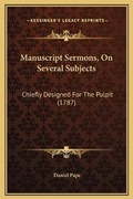 Cover: Manuscript Sermons, On Several Subjects - Kessinger Publishing
