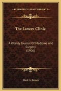 Cover: The Lancet-Clinic - Kessinger Publishing