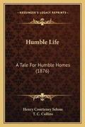Cover: Humble Life - Kessinger Publishing