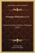 Cover: Prompta Bibliotheca V3 - Kessinger Publishing