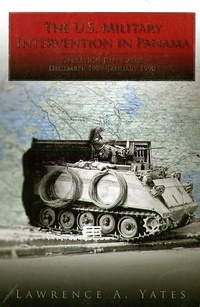 Abbildung von: The U.S. Military Intervention in Panama: Origins, Planning and Crisis Management, June 1987-December 1989 (Paperback) - Department of the Army