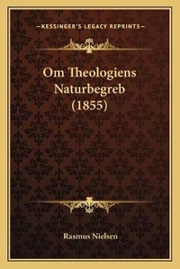 Abbildung von: Om Theologiens Naturbegreb (1855) - Kessinger Publishing