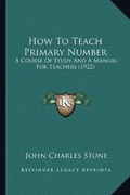 Cover: How To Teach Primary Number - Kessinger Publishing