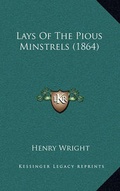 Cover: Lays Of The Pious Minstrels (1864) - Kessinger Publishing