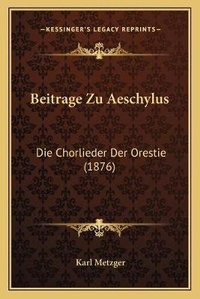 Enlarge image Cover: Beitrage Zu Aeschylus - Kessinger Publishing