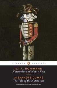 Enlarge image Cover: Nutcracker and Mouse King and The Tale of the Nutcracker - Penguin Classics