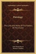 Cover: Patrology - Kessinger Publishing