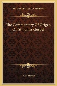 Bild: The Commentary Of Origen On St. John's Gospel - Kessinger Publishing