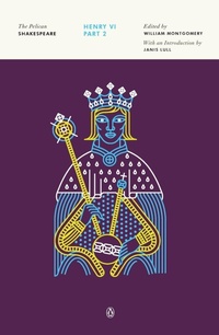 Enlarge image Cover: Henry VI, Part 2 - Penguin Random House Australia
