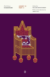 Enlarge image Cover: Henry VI, Part 3 - Penguin Random House Australia