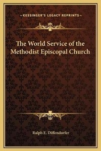 Enlarge image Cover: The World Service of the Methodist Episcopal Church - Kessinger Publishing