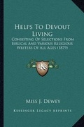 Cover: Helps To Devout Living - Kessinger Publishing