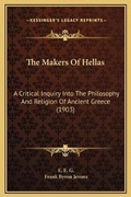 Cover: The Makers Of Hellas - Kessinger Publishing