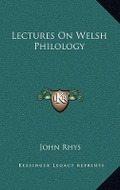 Cover: Lectures On Welsh Philology - Kessinger Publishing
