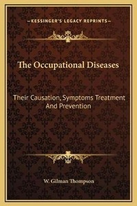 Abbildung von: The Occupational Diseases - Kessinger Publishing