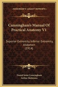 Cover: Cunningham's Manual Of Practical Anatomy V1 - Kessinger Publishing