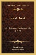 Cover: Patrick Bronte - Kessinger Publishing