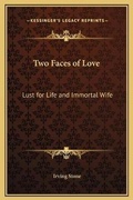 Cover: Two Faces of Love - Kessinger Publishing