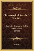 Cover: Chronological Annals Of The War - Kessinger Publishing