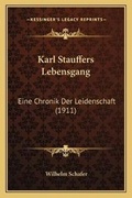 Cover: Karl Stauffers Lebensgang - Kessinger Publishing