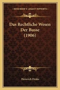 Cover: Das Rechtliche Wesen Der Busse (1906) - Kessinger Publishing