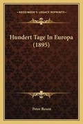 Cover: Hundert Tage In Europa (1895) - Kessinger Publishing