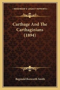 Enlarge image Cover: Carthage And The Carthaginians (1894) - Kessinger Publishing