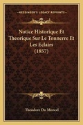 Cover: Notice Historique Et Theorique Sur Le Tonnerre Et Les Eclairs (1857) - Kessinger Publishing