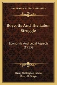 Enlarge image Cover: Boycotts And The Labor Struggle - Kessinger Publishing