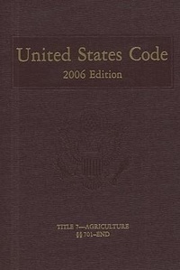 Abbildung von: United States Code, 2006, V. 3, Title 7, Sections 701-End - Government Printing Office