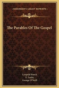 Bild: The Parables Of The Gospel - Kessinger Publishing