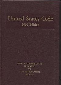 Abbildung von: United States Code, 2006, V. 12, Title 19, Customs Duties, Sections 1701-End, to Title 20, Education, Sections 1-1482 - Government Printing Office