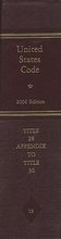 Bild: United States Code, 2006, V. 19, Title 28, Judiciary and Judicial Procedure, Appendix, to Title 30, Mineral Lands and Mining - Government Printing Office