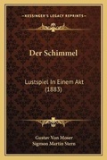 Cover: Der Schimmel - Kessinger Publishing