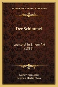 Enlarge image Cover: Der Schimmel - Kessinger Publishing