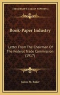 Cover: Book-Paper Industry - Kessinger Publishing