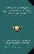 Cover: Chronicles Of Border Warfare Or, A History Of The Settlement By The Whites Of Northwestern Virginia And Of The Indian Wars And Massacres In That Section Of The State - Kessinger Publishing