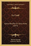 Cover: Le Caid - Kessinger Publishing