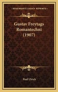 Cover: Gustav Freytags Romantechni (1907) - Kessinger Publishing