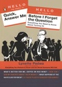 Cover: Quick, Answer Me Before I Forget the Question - Penguin USA
