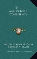 Cover: The Aaron Burr Conspiracy - Kessinger Publishing