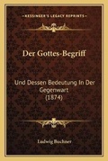 Cover: Der Gottes-Begriff - Kessinger Publishing
