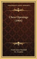Cover: Chess Openings (1904) - Kessinger Publishing