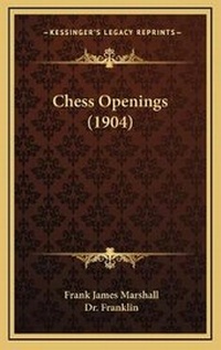 Enlarge image Cover: Chess Openings (1904) - Kessinger Publishing