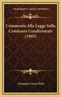 Bild: Commento Alla Legge Sulla Condanna Condizionale (1905) - Kessinger Publishing