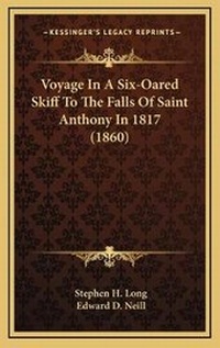 Abbildung von: Voyage In A Six-Oared Skiff To The Falls Of Saint Anthony In 1817 (1860) - Kessinger Publishing
