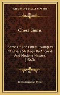 Enlarge image Cover: Chess Gems - Kessinger Publishing