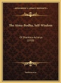 Cover: The Atma-Bodha, Self-Wisdom - Kessinger Publishing