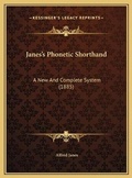 Cover: Janes's Phonetic Shorthand - Kessinger Publishing